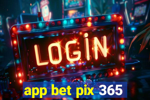app bet pix 365