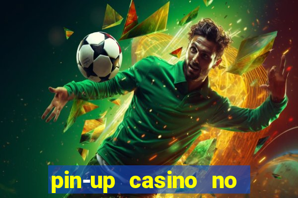 pin-up casino no deposit bonus code