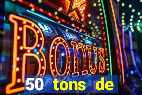 50 tons de liberdade drive