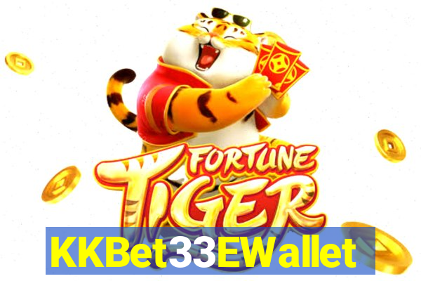 KKBet33EWallet
