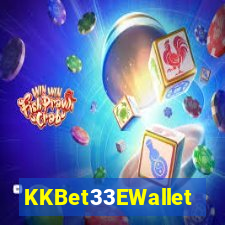 KKBet33EWallet