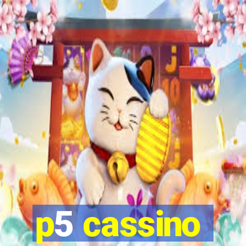p5 cassino