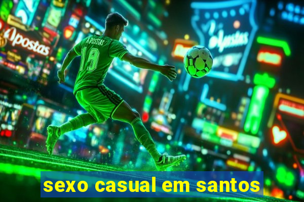 sexo casual em santos