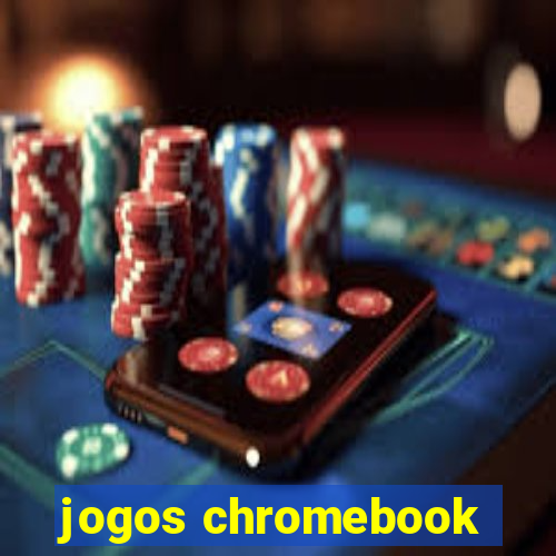 jogos chromebook