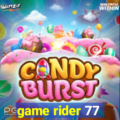 game rider 77