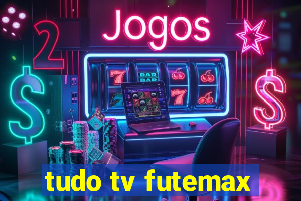 tudo tv futemax