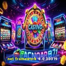 net framework 4.0 30319