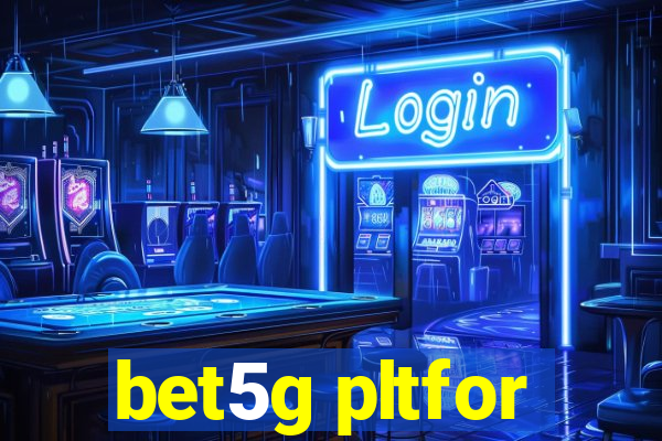 bet5g pltfor