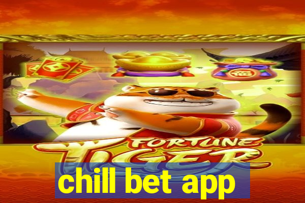 chill bet app