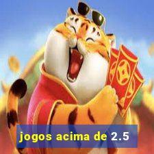 jogos acima de 2.5