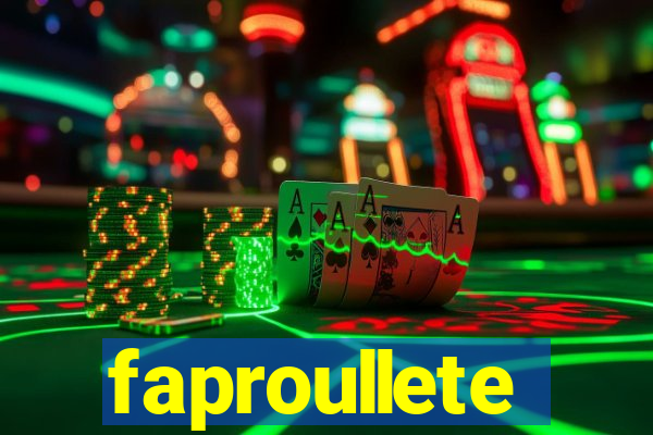 faproullete