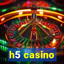 h5 casino