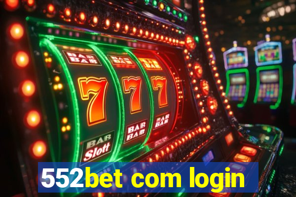 552bet com login