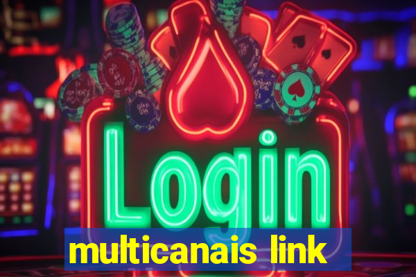 multicanais link
