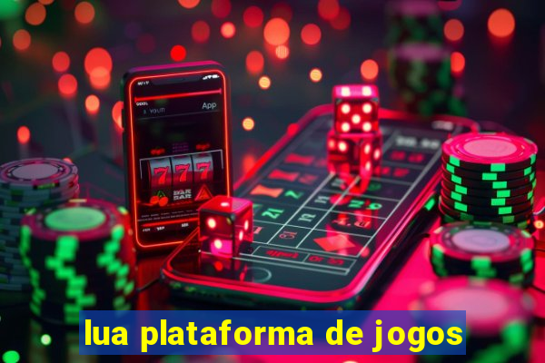 lua plataforma de jogos