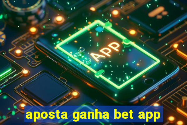 aposta ganha bet app
