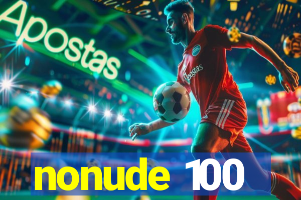 nonude 100