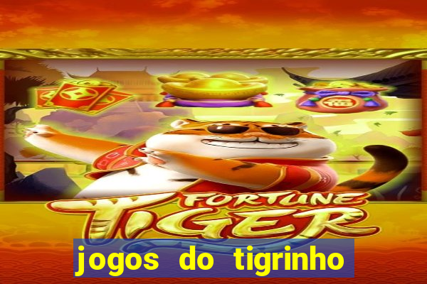 jogos do tigrinho que da bonus no cadastro