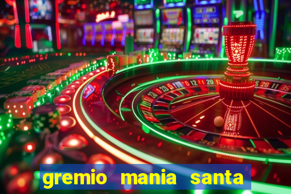 gremio mania santa cruz do sul