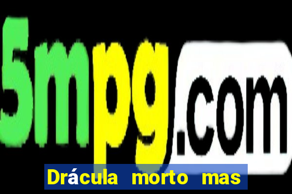 Drácula morto mas feliz download