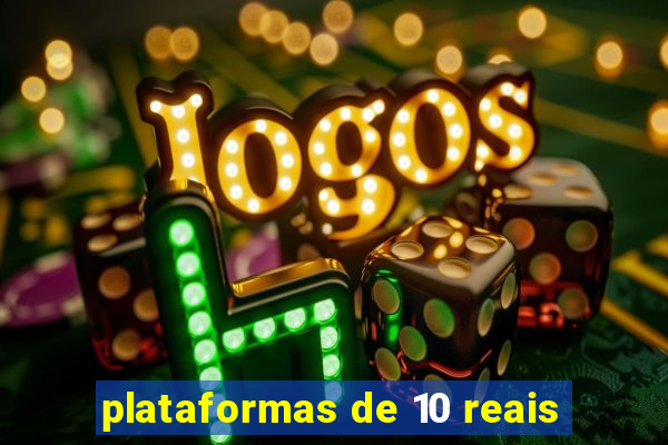 plataformas de 10 reais