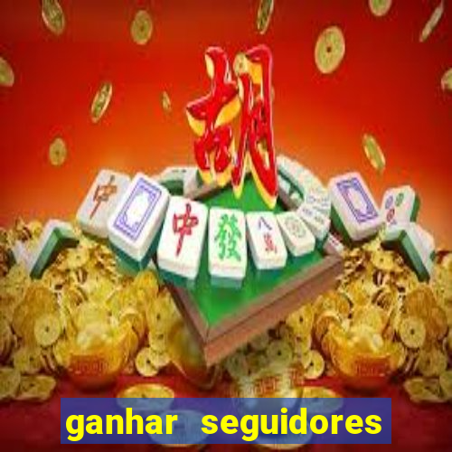 ganhar seguidores instagram gratis