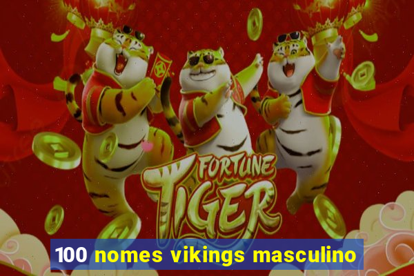 100 nomes vikings masculino