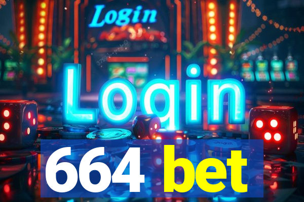 664 bet