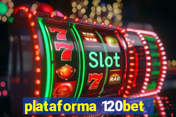 plataforma 120bet