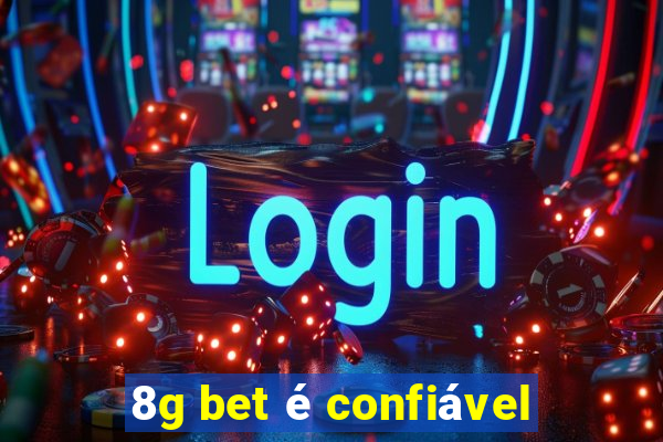 8g bet é confiável