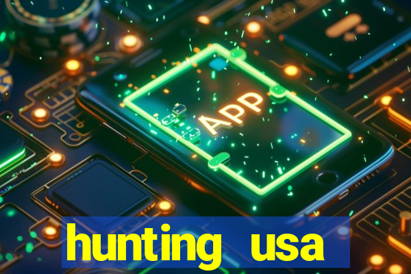 hunting usa dinheiro infinito