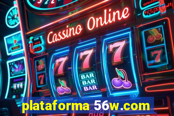plataforma 56w.com