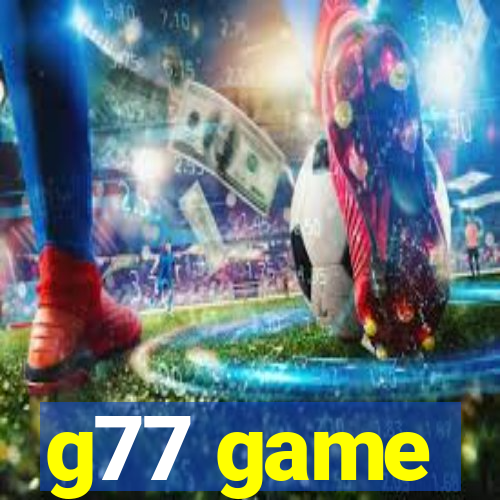 g77 game