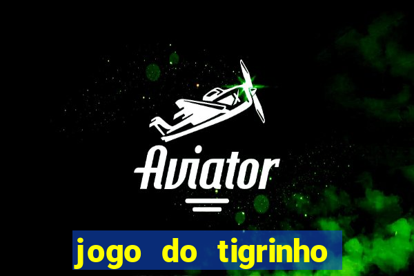 jogo do tigrinho que ganha dinheiro de verdade no pix