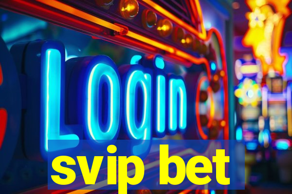 svip bet