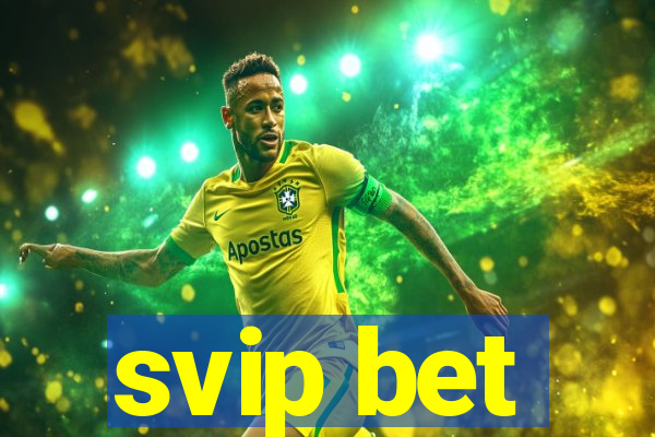 svip bet