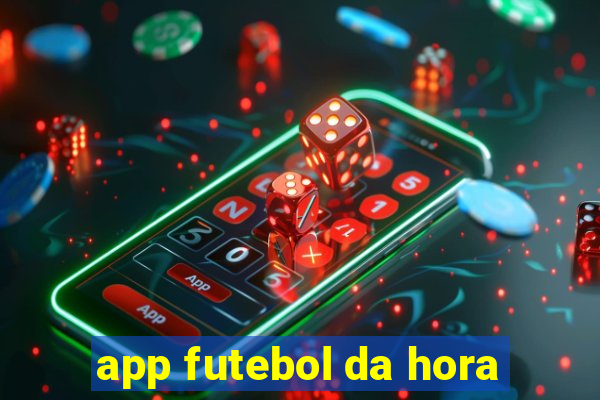 app futebol da hora