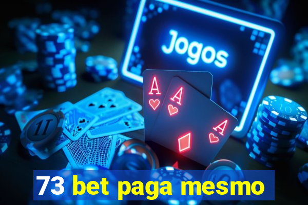 73 bet paga mesmo