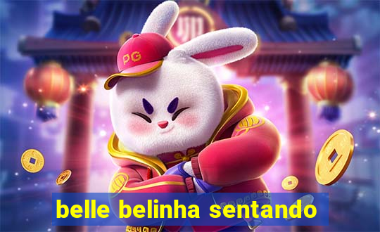 belle belinha sentando