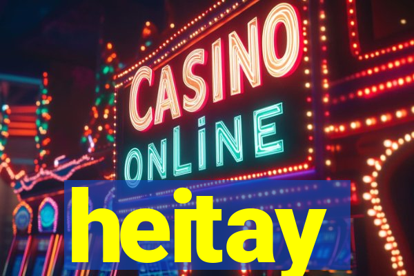 heitay