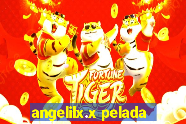 angelilx.x pelada
