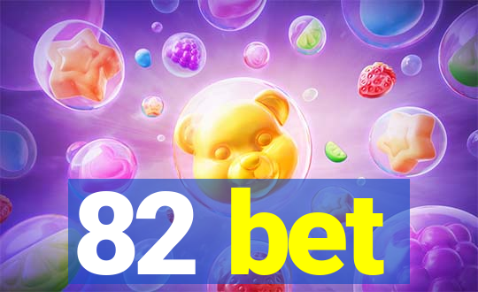 82 bet