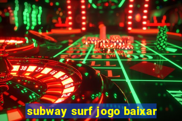subway surf jogo baixar