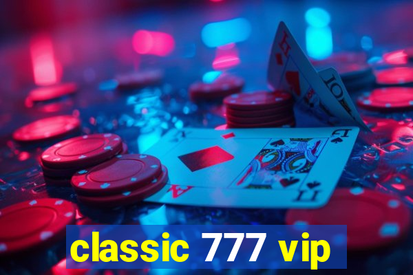 classic 777 vip