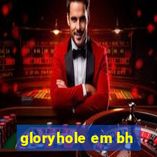 gloryhole em bh