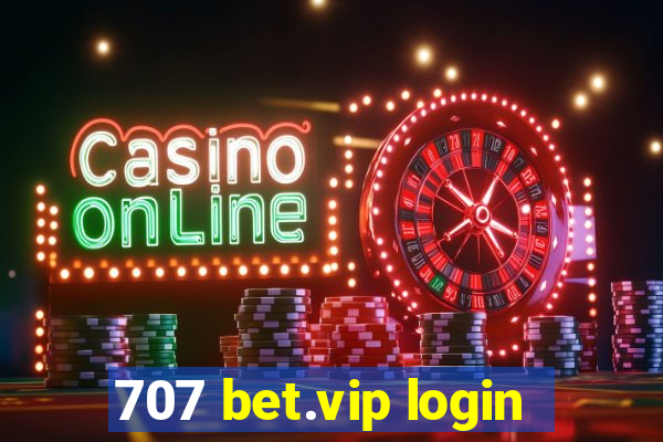 707 bet.vip login