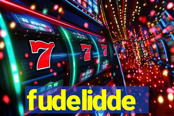 fudelidde