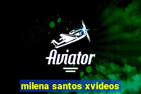 milena santos xvideos