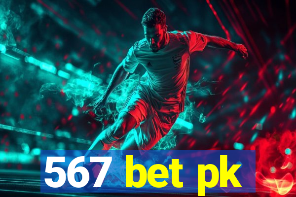 567 bet pk