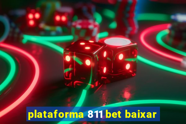 plataforma 811 bet baixar
